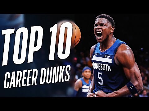 Anthony Edwards Top 10 Career Dunks 👀