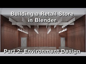 Building a Retail Store in Blender – Part 2: Environment Design