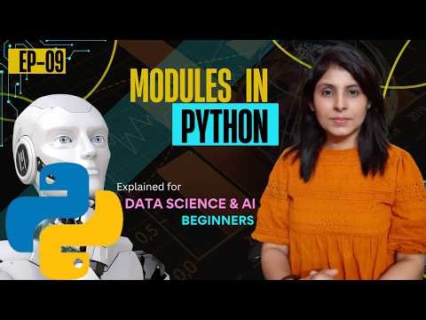 L-9 What are Modules in Python? | Create and Import Your First Module