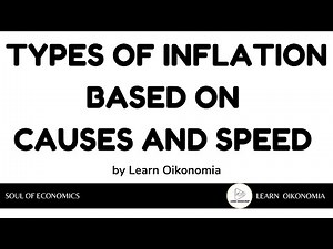 TYPES OF INFLATION BASED ON CAUSES AND SPEED | MACROECONOMICS | LEARN OIKONOMIA