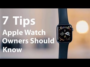 7 Tips Every Apple Watch Owner SHOULD Know!