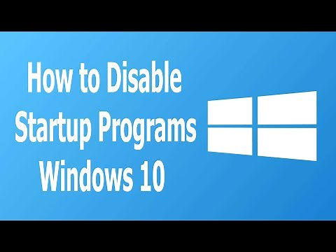How to Disable Startup Programs in Windows 10