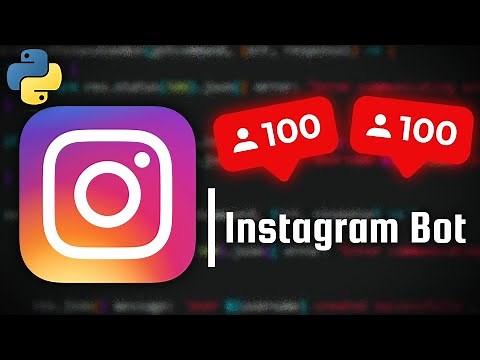 How to get Followers on Instagram - Instagram Followers Bot [Python]