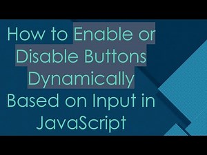How to Enable or Disable Buttons Dynamically Based on Input in JavaScript