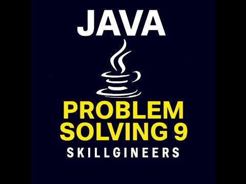 Java Problem Solving 9 | Java Coding Practice with Examples