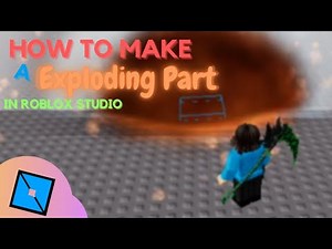 How to make an exploding part | Roblox Studio Tutorial