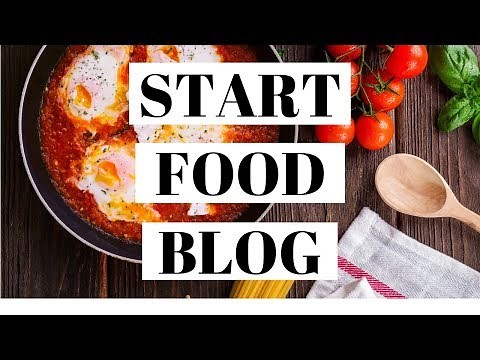 How To Start A Food Blog | Food Blogging 101 For Beginners