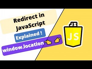 JavaScript course : Redirect in JavaScript(window.location)