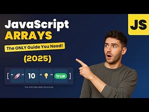 Arrays in JavaScript for Beginners (2025) - The Ultimate Guide