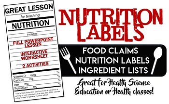 Nutrition: Food Labels- Powerpoint, Worksheet and 2 Activities!