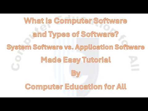 What is Computer Software and its types? | What is System Software? | What is Application Software?