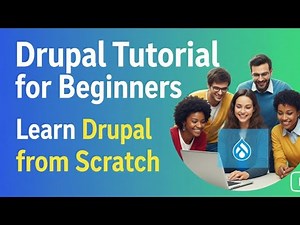 Drupal Tutorial for Beginners: Learn Drupal from Scratch