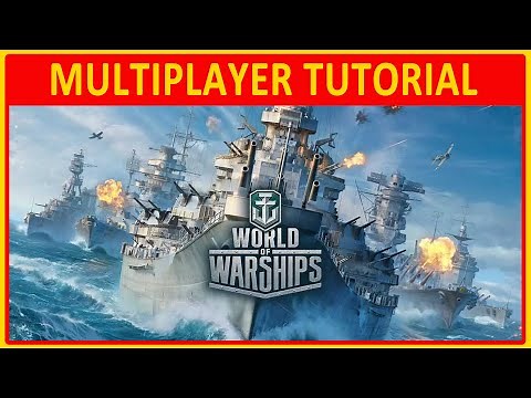 World of Warships | MULTIPLAYER TUTORIAL
