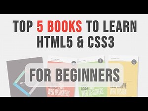 Top 5 Books To Learn HTML5 & CSS3 From Beginning To Advanced Level