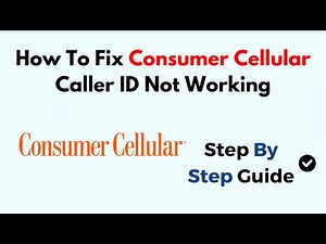How To Fix Consumer Cellular Caller ID Not Working