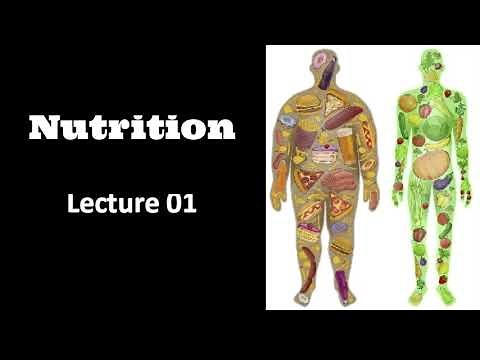 Lecture 01 - Introduction to Food and Nutrition