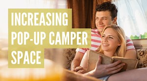 How To Increase Space In A Pop-Up Camper (16 Quick & Easy Tips)