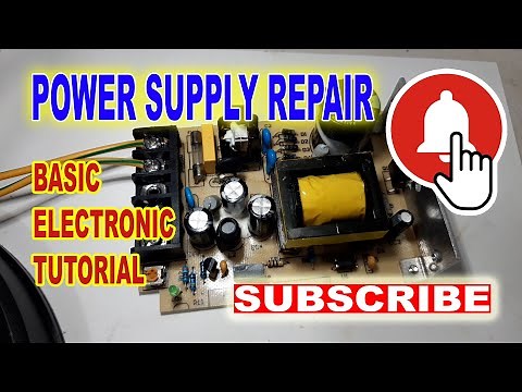Power Supply Repair : Basic Electronic Tutorial