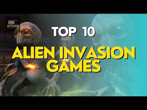 TOP 10 Alien Invasion Games of all time