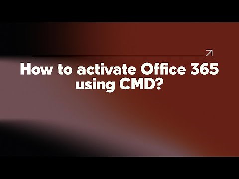 How to activate Office 365 using CMD?