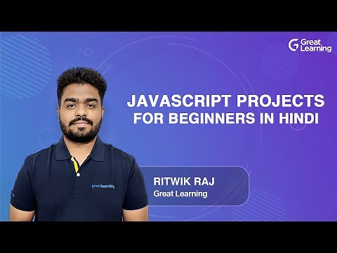 JavaScript Projects for beginners in Hindi | JavaScript Tutorial for Beginners | Great Learning