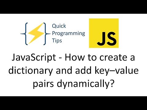 JavaScript - How To Create A Dictionary And Add Key Value Pairs Dynamically