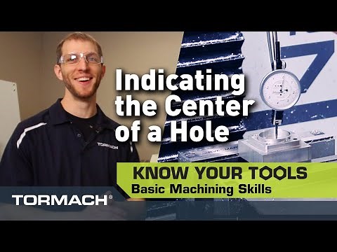 Indicating the Center of a Hole for Proper CNC Machining