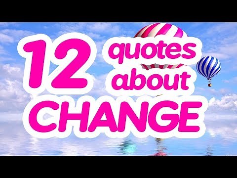 12 Quotes about change - Motivational quotes about change