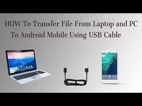 How To Transfer Files From laptop/Computer to Android phone using USB Cable.