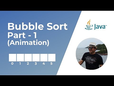 Bubble Sort in Java - Part 1 | Animation