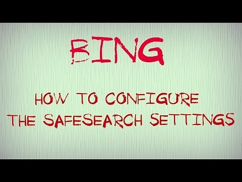 Bing - How to configure the SafeSearch settings
