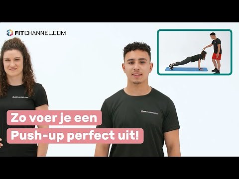Push ups! Hoe doe je een push up? Fitchannel.com legt uit hoe je een oefening perfect uitvoert!