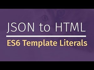 JavaScript Template Literals: JSON to HTML