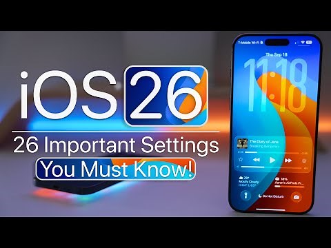 iOS 26 - 26 Important Settings & Features You MUST Know!
