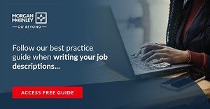 Best practices for writing a Job Description | Morgan McKinley Recruitment