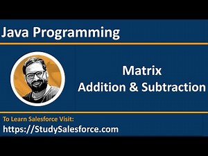 21 Java Program | Matrix Addition and Subtraction using 2-D Array | by Sanjay Gupta