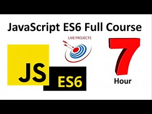 [7 Hours] JavaScript ES6 full course I Learn Complete JavaScript Course From Scratch - with ES6