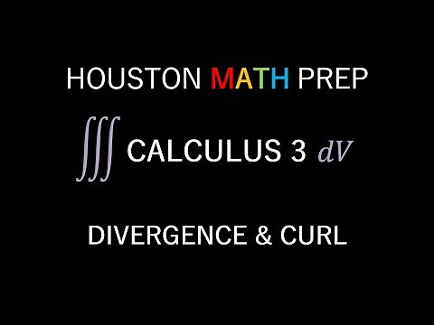 Divergence and Curl (Vector Fields)