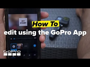 GoPro: Editing using the GoPro App with Bare Kiwi