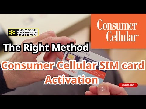 The right method to activate Consumer Cellular SIM card