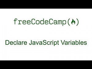 Declare JavaScript Variables - Free Code Camp