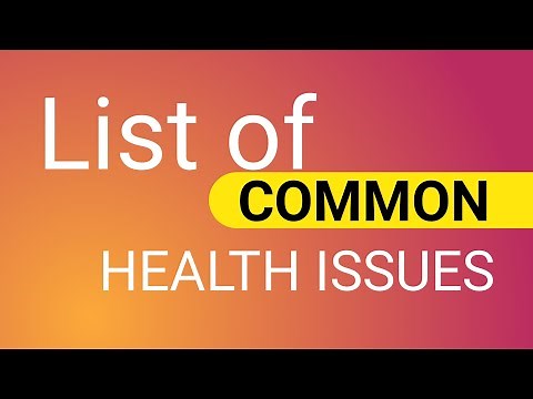List of Common Health Issues | Common Health Problems | Some Common Health Issues