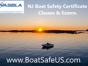 NJ Boat Safety  Classes and Exams Available! (NASBLA Approved!)