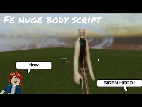 Fe huge body script (pastebin) no hats needed