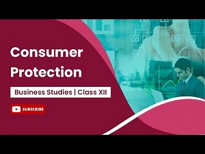 Consumer Protection | Business Studies | Class 12