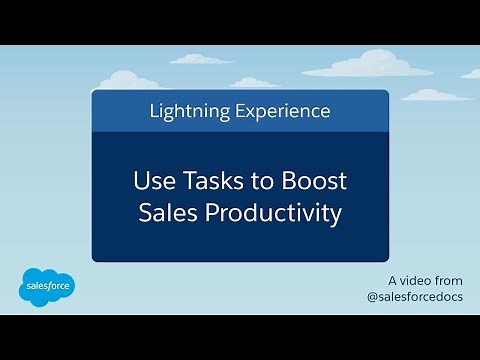 Use Tasks to Boost Sales Productivity (Lightning Experience) | Salesforce