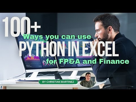 100+ Ways to Use Python in Excel for FP&A and Financial Data Analysis