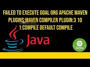 Failed to execute goal org apache maven plugins:maven compiler plugin:3 10 1:compile default compile