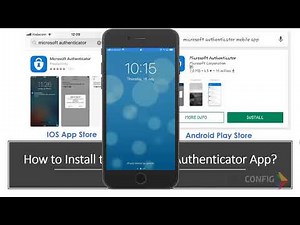 MFA - Step 1 - How to Install the Microsoft Authenticator App