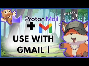 How to Use Proton Mail with Gmail – Set Up Forwarding & Sync Accounts (Updated)
